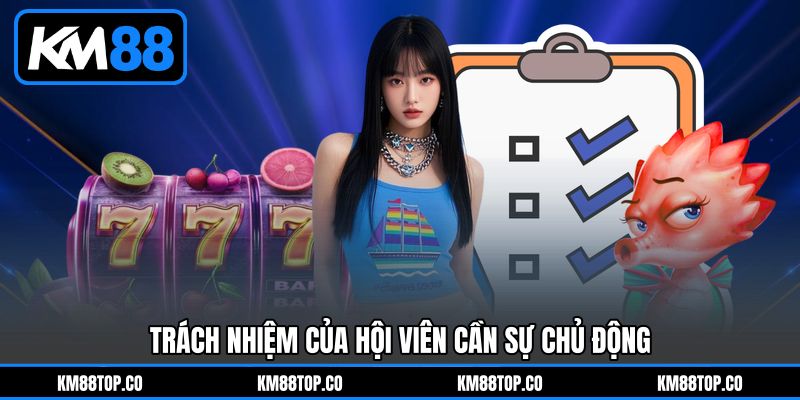 Trách nhiệm của hội viên cần sự chủ động